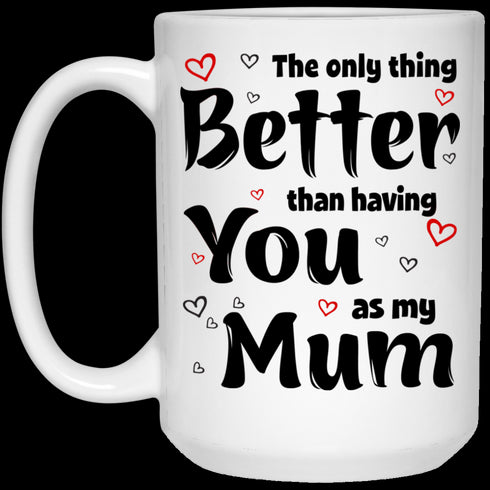 Awesome Idea For Mother The Only Thing Mug - Famh